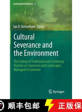 【3-4周达】Cultural Severance and the Environment: The Ending of Traditional and Customary Practice o... [9789400761582]