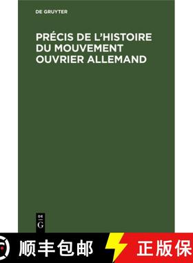 预订 Précis de l'histoire du Mouvement ouvrier allemand [9783112590379]