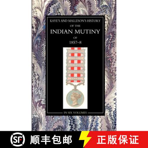 【3-4周达】Kaye & MallesonHISTORY OF THE INDIAN MUTINY OF 1857-58 Volume 6 [9781847346094]