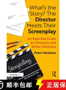 预订 What's the Story? The Director Meets Their Screenplay: An Essential Guide for Directors and Writ... [9780367415877]