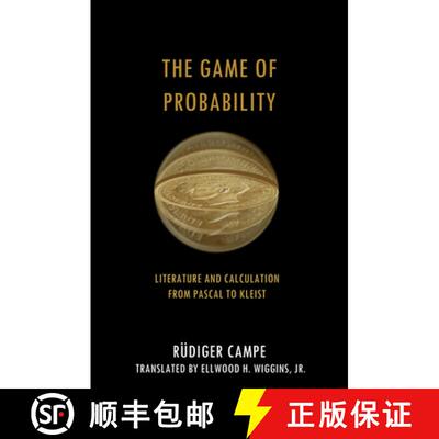 【3-4周达】The Game of Probability: Literature and Calculation from Pascal to Kleist [9780804768641]