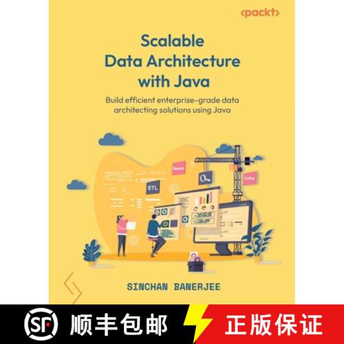 预订 Scalable Data Architecture with Java: Build efficient enterprise-grade data architecting solutio... [9781801073080]