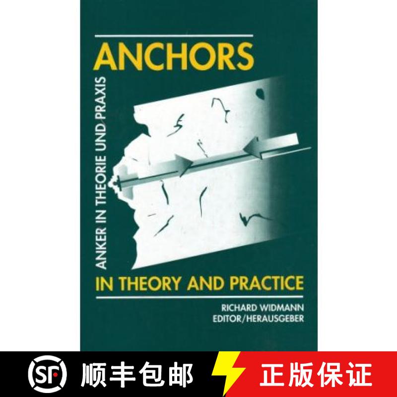 【3-4周达】Anchors in Theory and Practice / Anker in Theorie Und PRAXIS: Proceedings of the Internati... [9789054105770]