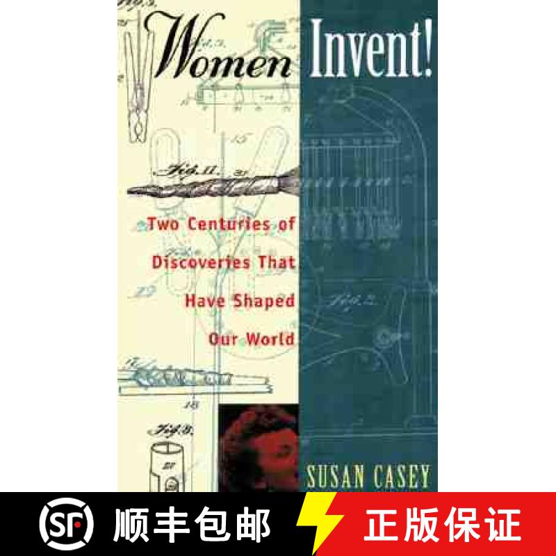 预订 Women Invent!: Two Centuries of Discoveries That Have Shaped Our World [9781556523175]