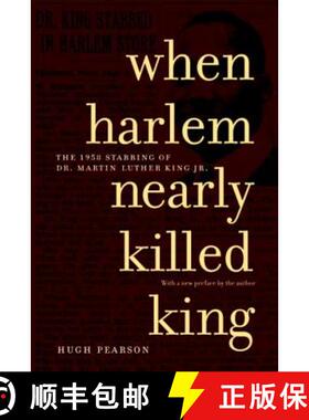【3-4周达】When Harlem Nearly Killed King: The 1958 Stabbing of Dr. Martin Luther King, Jr. [9781583226148]