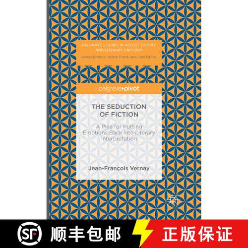 【3-4周达】The Seduction of Fiction : A Plea for Putting Emotions Back into Literary Interpretation (... [9783319818894]