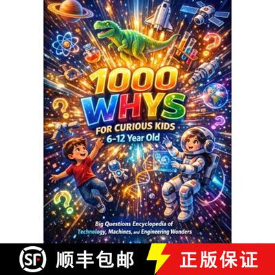 【3-4周达】1000 Whys for Curious Kids 6-12 Year Old: Big Questions Encyclopedia of Technology, Machin... [9784218037430]