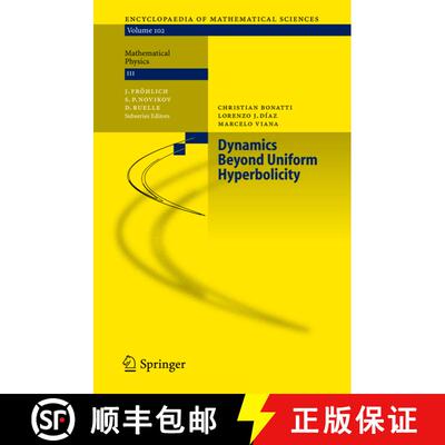 【3-4周达】Dynamics Beyond Uniform Hyperbolicity : A Global Geometric and Probabilistic Perspective [9783540220664]