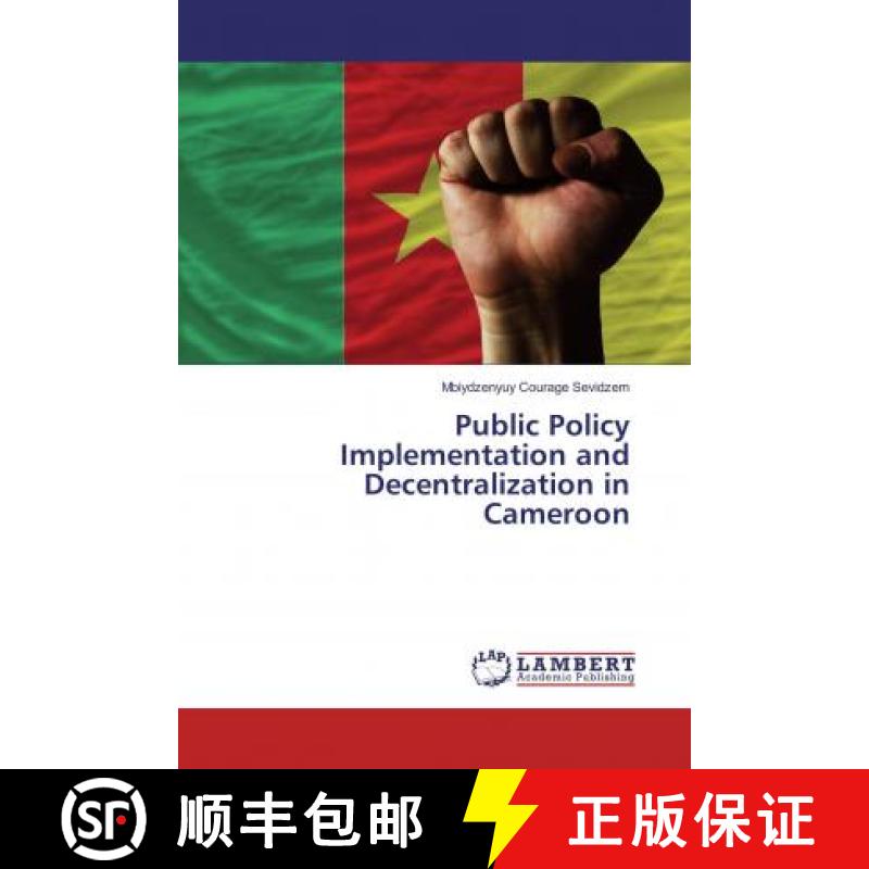 预订 Public Policy Implementation and Decentralization in Cameroon [9786137341803]