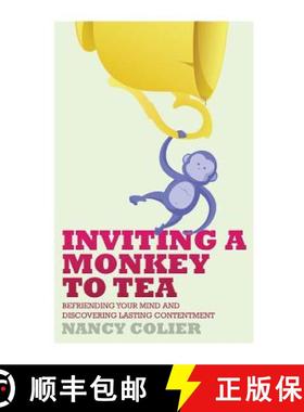 【3-4周达】Inviting a Monkey to Tea: Befriending Your Mind and Discovering Lasting Contentment [9781628480511]