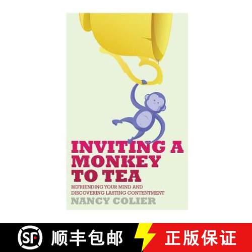 预订 Inviting a Monkey to Tea: Befriending Your Mind and Discovering Lasting Contentment [9781628480511]