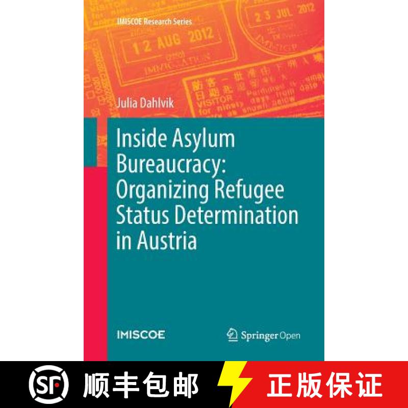 【3-4周达】Inside Asylum Bureaucracy: Organizing Refugee Status Determination in Austria: Organizing ... [9783030096908]