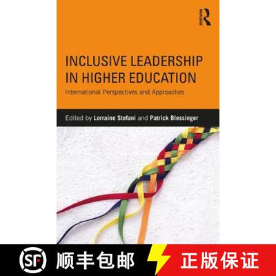 【3-4周达】Inclusive Leadership in Higher Education: International Perspectives and Approaches [9781138201446]