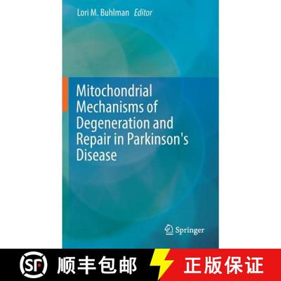【3-4周达】Mitochondrial Mechanisms of Degeneration and Repair in Parkinson's Disease [9783319421377]