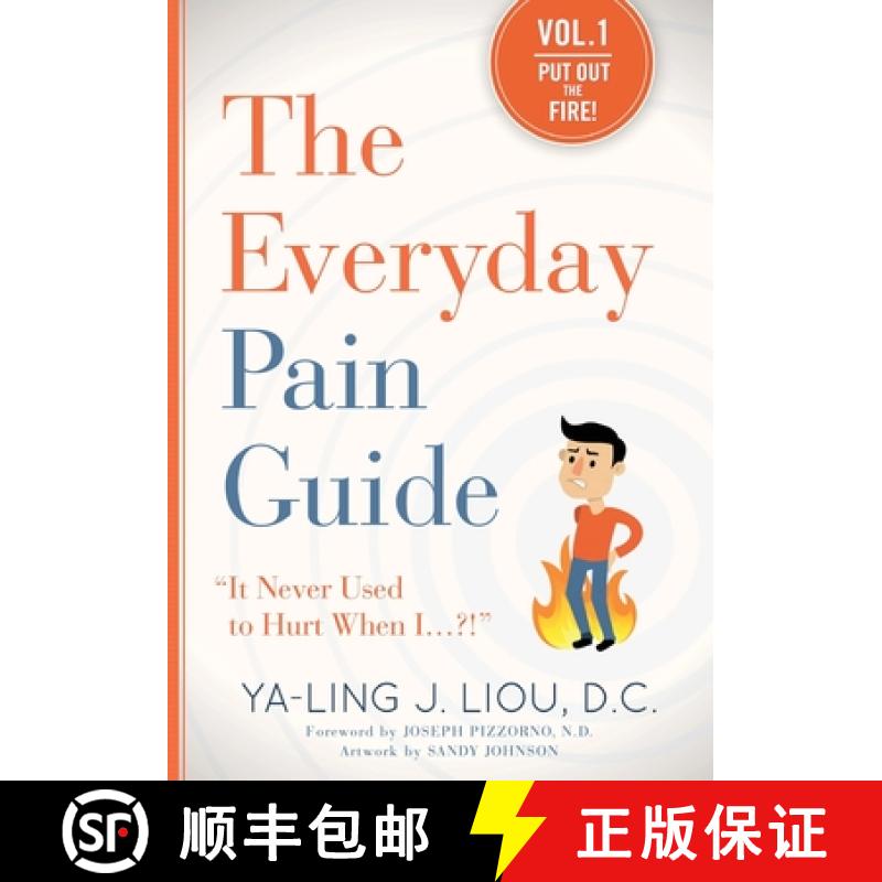 【3-4周达】Put Out the Fire (The Everyday Pain Guide #1): It Never Used to Hurt When I...?! [9780991309405]