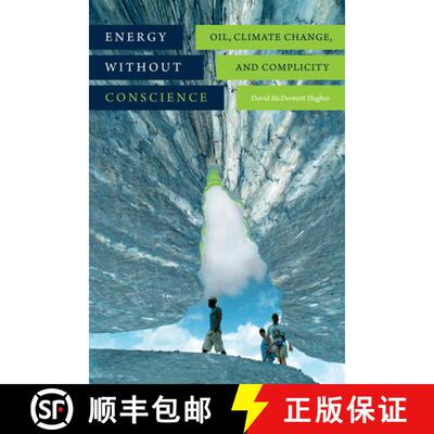 【3-4周达】Energy Without Conscience: Oil, Climate Change, and Complicity [9780822362982]