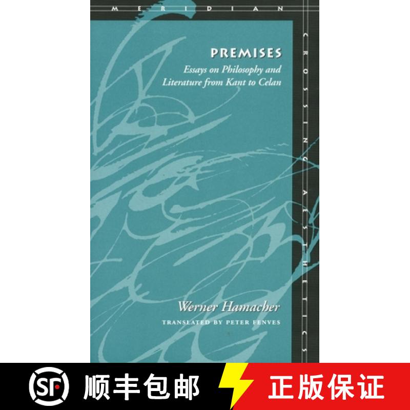 【3-4周达】Premises: Essays on Philosophy and Literature from Kant to Celan [9780804736206]