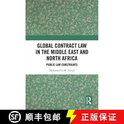 【3-4周达】精装 Global Contract Law in the Middle East and North Africa: Public Law Constraints [9781032716015]