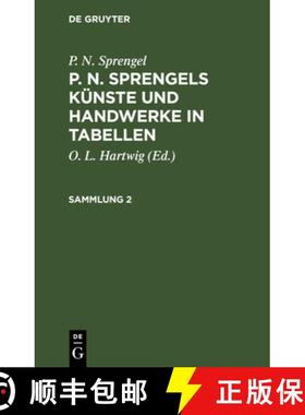 预订 P. N. Sprengel: P. N. Sprengels Künste Und Handwerke in Tabellen. Sammlung 2 [9783112666395]