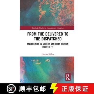 Fiction 4周达 Delivered the Dispatched American 1969 Modern From Masculinity 9781138366978 1977