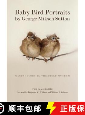 【3-4周达】Baby Bird Portraits by George Miksch Sutton – Watercolors in the Field Museum [9780806129853]