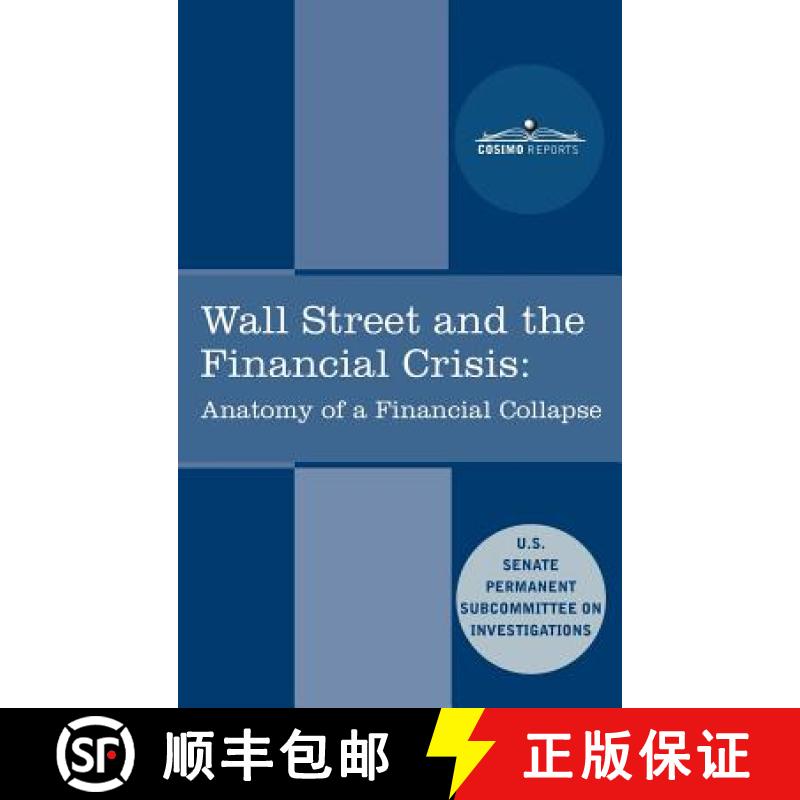 【3-4周达】Wall Street and the Financial Crisis: Anatomy of a Financial Collapse [9781616405458]