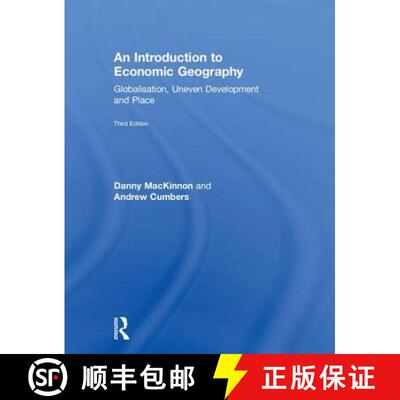 【3-4周达】An Introduction to Economic Geography: Globalisation, Uneven Development and Place [9781138924505]