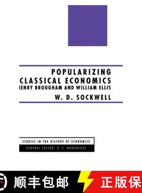 【3-4周达】Popularizing Classical Economics : Henry Brougham and William Ellis [9780333597125]