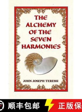 【3-4周达】The Alchemy of The Seven Harmonies: Empower, Energize, and Expand Your Life [9780999803622]