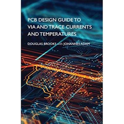 【4周达】PCB Design Guide to Via and Trace Currents and Temperatures [9781630818609]