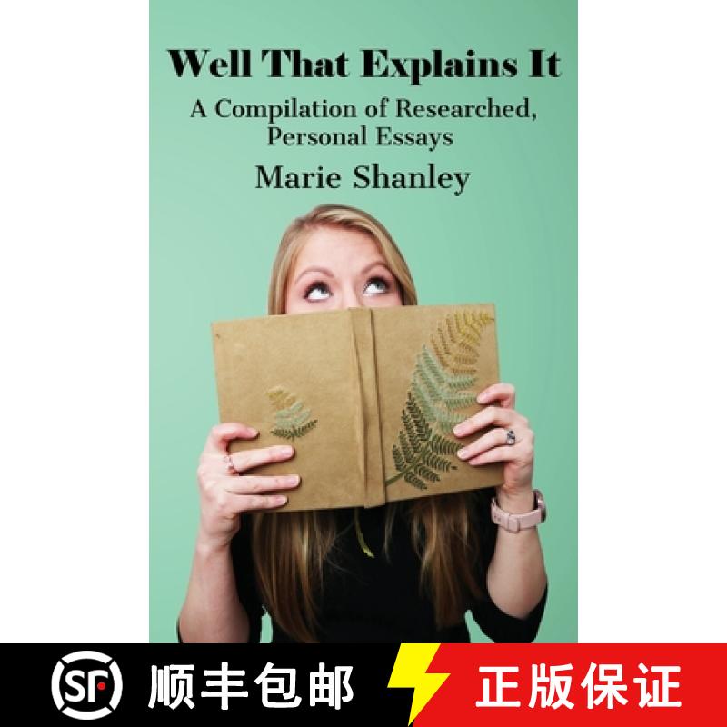 【3-4周达】Well That Explains It: A Compilation of  Researched, Personal Essays [9781949351958]