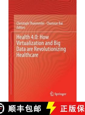 【3-4周达】Health 4.0: How Virtualization and Big Data Are Revolutionizing Healthcare [9783319837826]