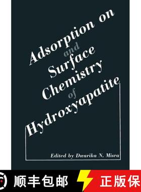 【3-4周达】Adsorption on and Surface Chemistry of Hydroxyapatite [9781475790146]