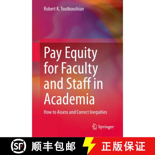 【3-4周达】精装 Pay Equity for Faculty and Staff in Academia : How to Assess and Correct Inequities [9783032249616]