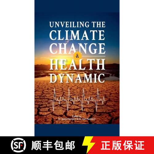 【3-4周达】Unveiling: The Climate Change & Health Dynamic [9781964789255]