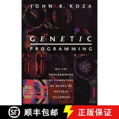 【3-4周达】Genetic Programming: On the Programming of Computers by Means of Natural Selection [9780262527910]