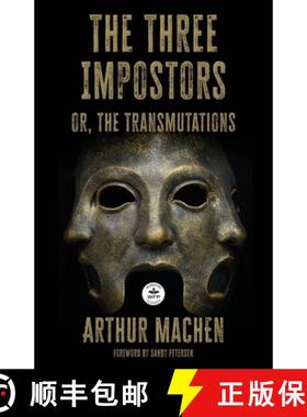 【3-4周达】The Three Impostors: or the Transmutations [9781680575057]