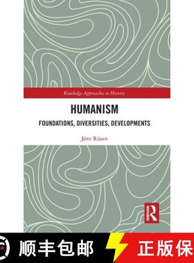 【3-4周达】Humanism: Foundations, Diversities, Developments: Foundations, Diversities, Developments [9780367772611]