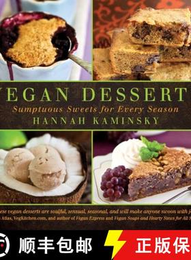 【3-4周达】Vegan Desserts: Sumptuous Sweets for Every Season [9781634503907]