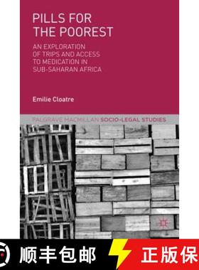 【3-4周达】Pills for the Poorest: An Exploration of TRIPS and Access to Medication in Sub-Saharan Africa [9780230282841]
