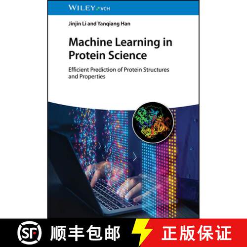 【3-4周达】精装 Machine Learning in Protein Science: Efficient Prediction of Protein Structures and P... [9783527352159]