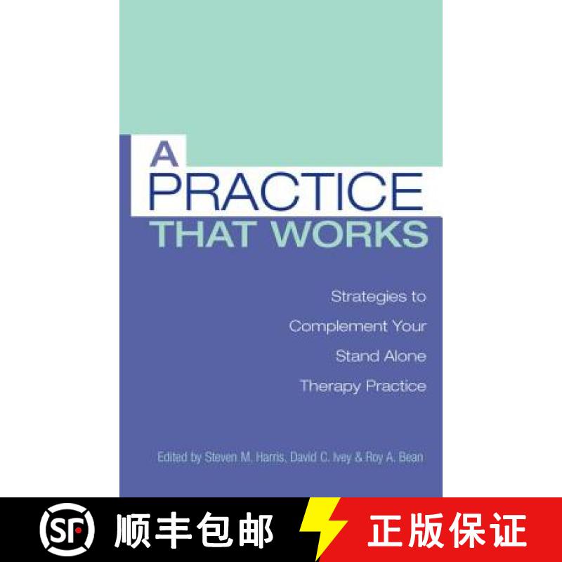 【4周达】A Practice That Works: Strategies to Complement Your Stand Alone Therapy Practice [9780415861168]