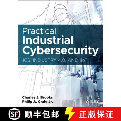 【3-4周达】Practical Industrial Cybersecurity: ICS, Industry 4.0, and IIoT: ICS, Industry 4.0, and IIoT [9781119883029]