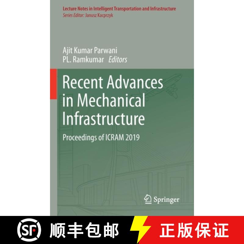 【3-4周达】Recent Advances in Mechanical Infrastructure : Proceedings of ICRAM 2019 [9789813299733]