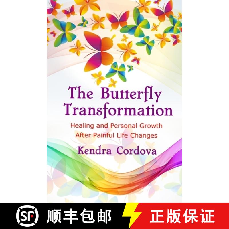 【2-3周达】The Butterfly Transformation: Healing and Personal Growth After Painful Life Changes [9781732212169]