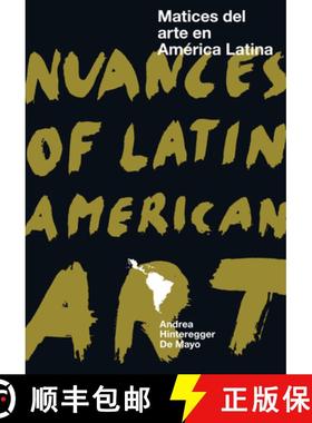 【3-4周达】Nuances of Latin American Art : Matices del arte en América latina [9788417866037]