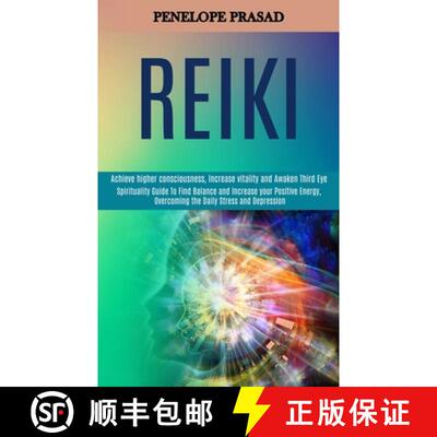 【3-4周达】Reiki: Spirituality Guide to Find Balance and Increase Your Positive Energy, Overcoming th... [9781989990230]