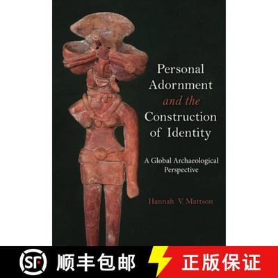 【2-3周达】Personal Adornment and the Construction of Identity: A Global Archaeological Perspective [9781789255959]