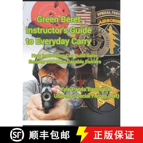 【3-4周达】Green Beret Instructor's Guide to Everyday Carry: How Instructors Can Build Safer, Smarter... [9798218785864]
