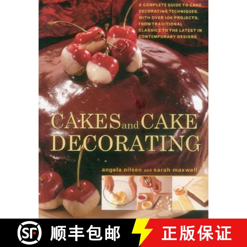 【2-3周达】Cakes and Cake Decorating: A Complete Guide to Cake Decorating Techniques, with Over 100 P... [9781780193342]